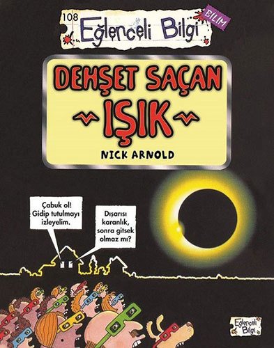 Dehşet Saçan Işık - Eğlenceli Bilgi - Bilim