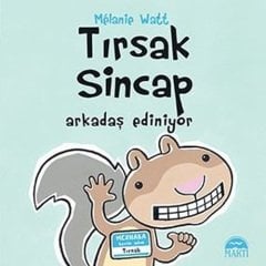 Arkadaş Ediniyor, Tırsak Sincap