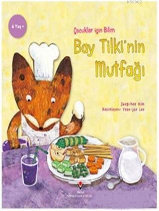 Bay Tilki'nin Mutfağı - Çocuklar İçin Bilim