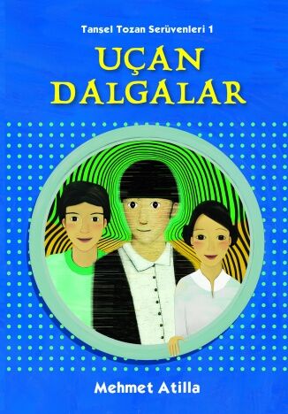 Tansel Tozan Serüvenleri 1 - Uçan Dalgalar