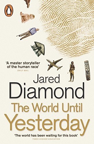 World Until Yesterday: What Can We Learn from Traditional Societies?