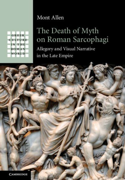 Death of Myth on Roman Sarcophagi