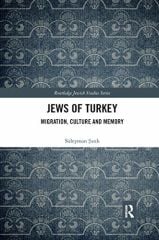 Jews of Turkey: Migration, Culture and Memory
