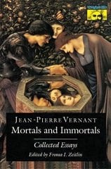 Mortals and Immortals: Collected Essays