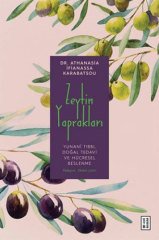 Zeytin Yaprakları: Yunani Tıbbı, Doğal Tedavi ve Hücresel Beslenme