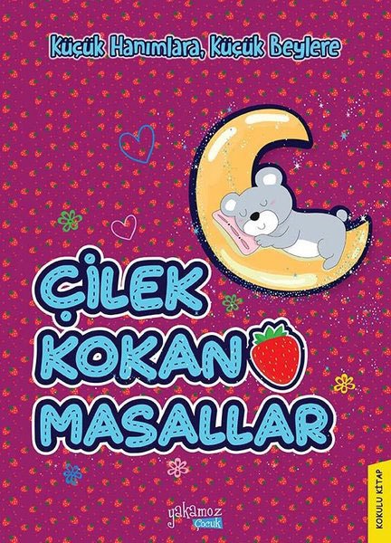 Çilek Kokan Masallar - Kokulu Kitap