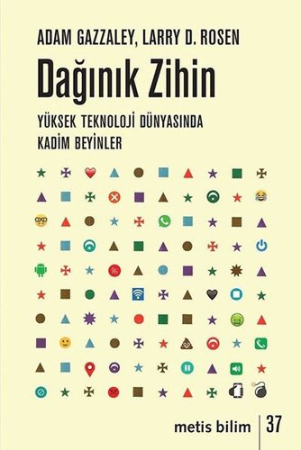 Dağınık Zihin - Yüksek Teknoloji Dünyasında Kadim Beyinler
