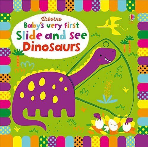 Baby's Very First Slide and See Dinosaurs