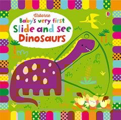Baby's Very First Slide and See Dinosaurs