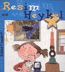 Resim ve Heykel - Sanat Nedir?