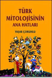 Türk Mitolojisinin Anahatları