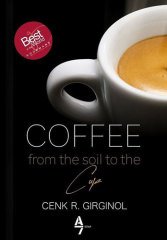 Coffee From The Soil To The Cup
