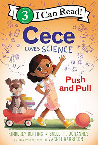 Cece Loves Science: Push and Pull L-3