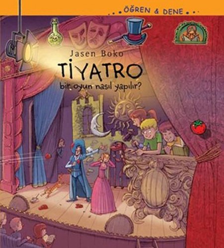 Tiyatro - Bir Oyun Nasıl Yapılır? , Öğren ve Dene