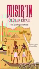 Mısır'ın Ölüler Kitabı-Gün Işığına Çıkma Kitabı