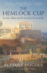 Hemlock Cup: Socrates, Athens and the Search for the Good Life