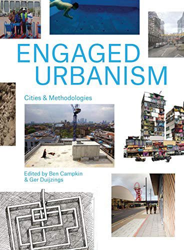 Engaged Urbanism: Cities and Methodologies