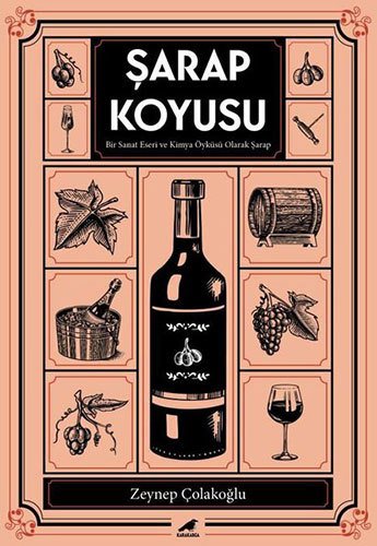 Şarap Koyusu - Bir Sanat Eseri ve Kimya Öyküsü Olarak Şarap