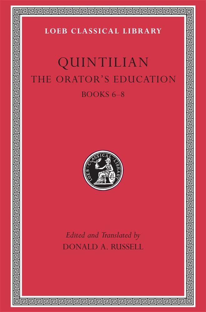 L 126 The Orator's Education, Vol III: Books 6-8