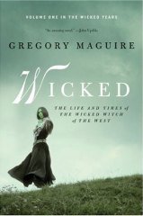 Wicked, The Life and Times of the Wicked Witch of the West