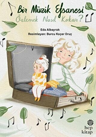 Bir Müzik Efsanesi: Özlemek Nasıl Kokar?