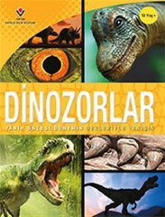 Dinozorlar - Tarih Öncesi Dönemin Devleriyle Tanışın