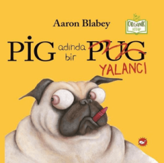 Pig Adında Bir Yalancı - Organik Kitap