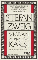 Vicdan Zorbalığa Karşı ya da Castellio Calvin’e