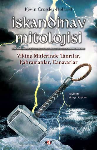 İskandinav Mitolojisi-Viking, Mitlerinde Tanrılar, Kahramanlar, Canavarlar