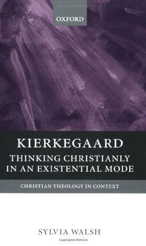 Kierkegaard: Thinking Christianly in an Existential Mode