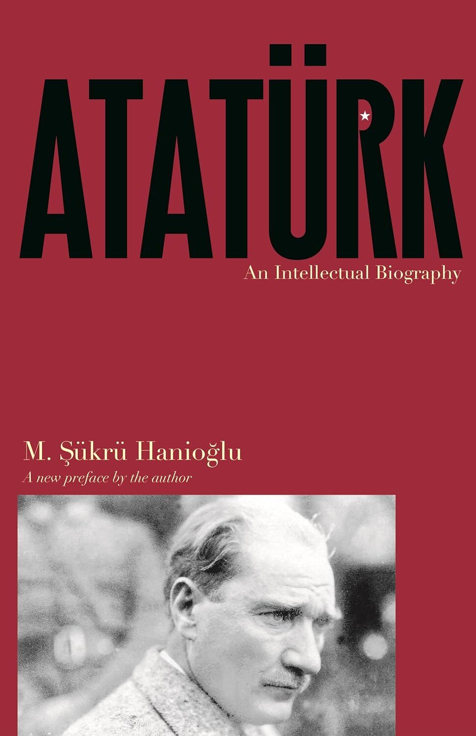 Ataturk: An Intellectual Biography