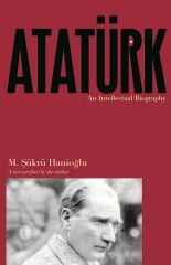 Ataturk: An Intellectual Biography