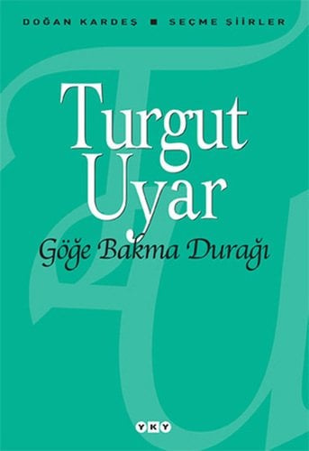 Göğe Bakma Durağı – Seçme Şiirler