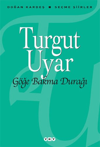 Göğe Bakma Durağı – Seçme Şiirler