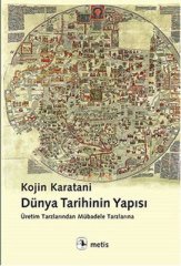 Dünya Tarihinin Yapısı - Üretim Tarzlarından Mübadele Tarzlarına