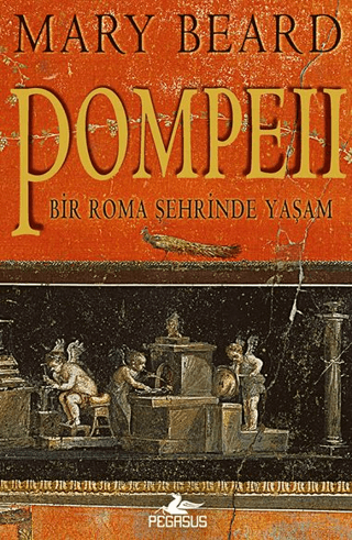 Pompeii - Bir Roma Şehrinde Yaşam
