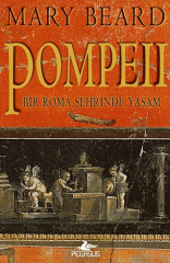 Pompeii - Bir Roma Şehrinde Yaşam