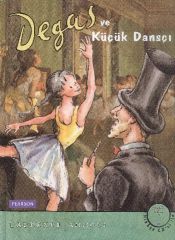 Degas ve Küçük Dansçı