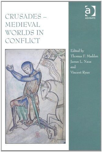 Crusades - Medieval Worlds in Conflict