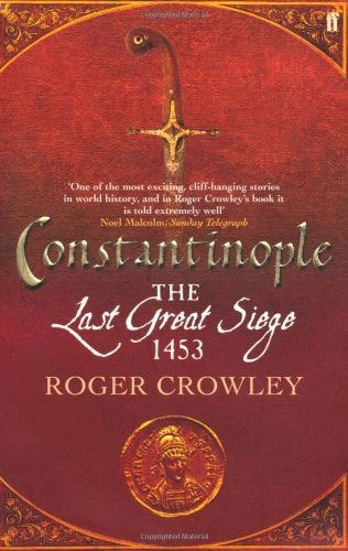 Constantinople, the Last Great Siege