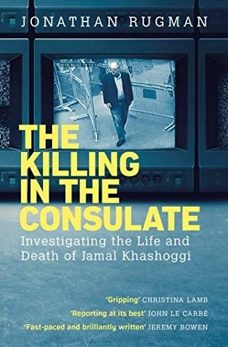 Killing in the Consulate: Investigating the Life and Death of Jamal Khashoggi