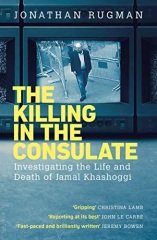 Killing in the Consulate: Investigating the Life and Death of Jamal Khashoggi