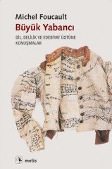 Büyük Yabancı - Dil, Delilik ve Edebiyat Üstüne Konuşmalar