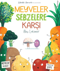 Meyveler Sebzelere Karşı