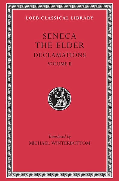L 464 Declamations, Vol II: Controversiae, Books 7-10. Suasoriae. Fragments