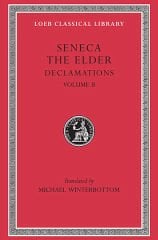 L 464 Declamations, Vol II: Controversiae, Books 7-10. Suasoriae. Fragments