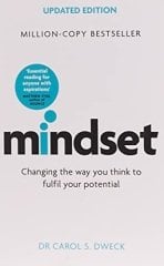 Mindset - Updated Edition: Changing The Way You think To Fulfil Your Potentia