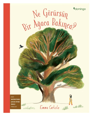 Ne Görürsün Bir Ağaca Bakınca?