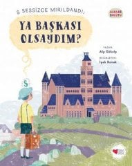 S Sessizce Mırıldandı: Ya Başkası Olsaydım? - Alfabe Bulutu 1