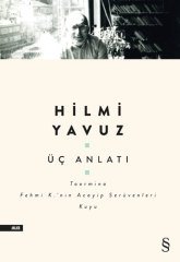 Üç Anlatı-Toormina Fehmi K.’nın Acayip Serüvenleri Kuyu
